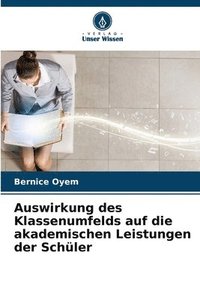 bokomslag Auswirkung des Klassenumfelds auf die akademischen Leistungen der Schler