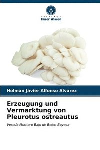 bokomslag Erzeugung und Vermarktung von Pleurotus ostreautus