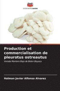 bokomslag Production et commercialisation de pleurotus ostreautus