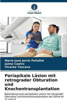 Periapikale Lsion mit retrograder Obturation und Knochentransplantation 1