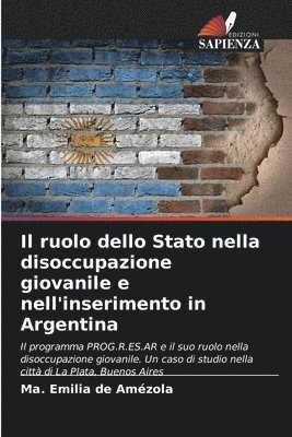 Il ruolo dello Stato nella disoccupazione giovanile e nell'inserimento in Argentina 1