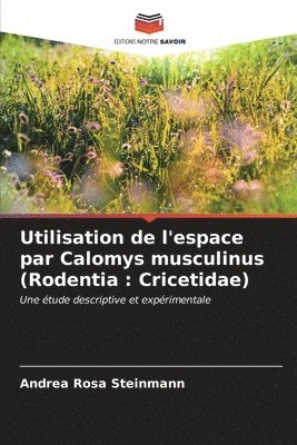 Utilisation de l'espace par Calomys musculinus (Rodentia 1