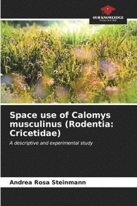 bokomslag Space use of Calomys musculinus (Rodentia