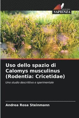 Uso dello spazio di Calomys musculinus (Rodentia 1