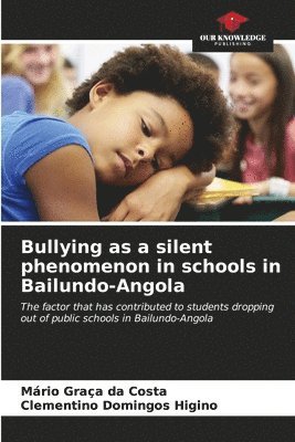 Bullying as a silent phenomenon in schools in Bailundo-Angola 1