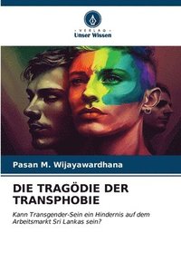 bokomslag Die Tragdie Der Transphobie