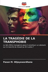 bokomslag La Tragdie de la Transphobie