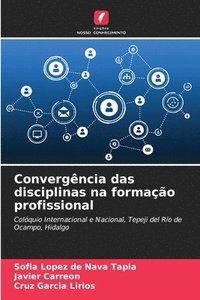 bokomslag Convergncia das disciplinas na formao profissional