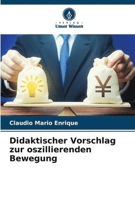 Didaktischer Vorschlag zur oszillierenden Bewegung 1