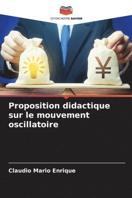 Proposition didactique sur le mouvement oscillatoire 1