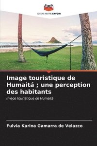 bokomslag Image touristique de Humait; une perception des habitants
