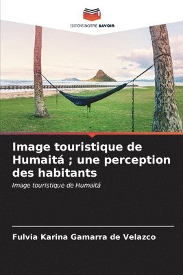 Image touristique de Humait; une perception des habitants 1