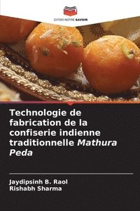 bokomslag Technologie de fabrication de la confiserie indienne traditionnelle Mathura Peda