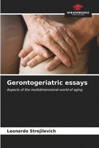 bokomslag Gerontogeriatric essays