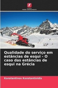 bokomslag Qualidade do servio em estncias de esqui - O caso das estncias de esqui na Grcia