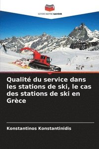 bokomslag Qualit du service dans les stations de ski, le cas des stations de ski en Grce