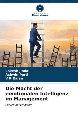 Die Macht der emotionalen Intelligenz im Management 1