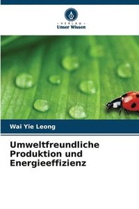 bokomslag Umweltfreundliche Produktion und Energieeffizienz
