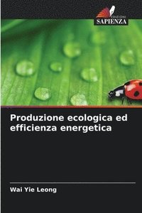 bokomslag Produzione ecologica ed efficienza energetica
