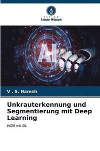 bokomslag Unkrauterkennung und Segmentierung mit Deep Learning