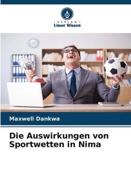 bokomslag Die Auswirkungen von Sportwetten in Nima