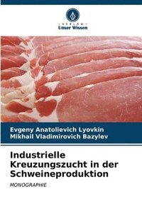 bokomslag Industrielle Kreuzungszucht in der Schweineproduktion