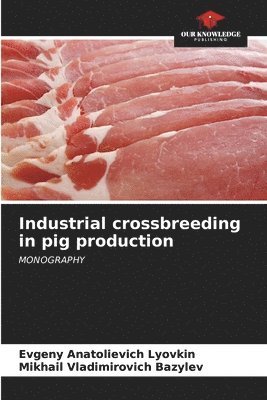 Industrial crossbreeding in pig production 1
