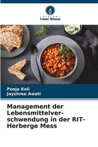bokomslag Management der Lebensmittelver- schwendung in der RIT-Herberge Mess