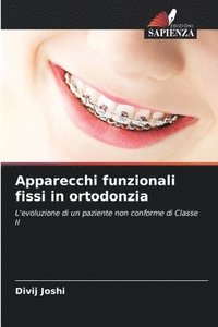 bokomslag Apparecchi funzionali fissi in ortodonzia