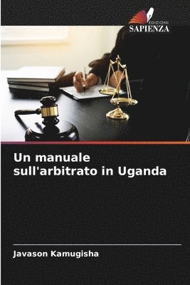 Un manuale sull'arbitrato in Uganda 1