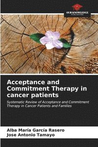 bokomslag Acceptance and Commitment Therapy in cancer patients