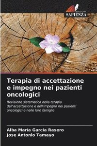 bokomslag Terapia di accettazione e impegno nei pazienti oncologici