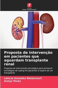 bokomslag Proposta de interveno em pacientes que aguardam transplante renal