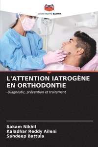 bokomslag L'Attention Iatrogne En Orthodontie