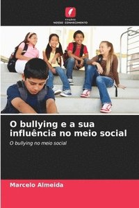 bokomslag O bullying e a sua influncia no meio social