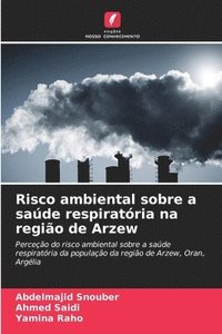 bokomslag Risco ambiental sobre a sade respiratria na regio de Arzew