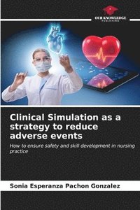 bokomslag Clinical Simulation as a strategy to reduce adverse events