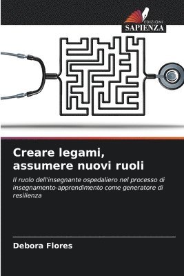 Creare legami, assumere nuovi ruoli 1