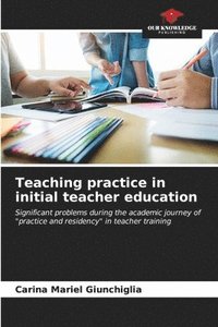 bokomslag Teaching practice in initial teacher education