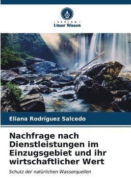 bokomslag Nachfrage nach Dienstleistungen im Einzugsgebiet und ihr wirtschaftlicher Wert