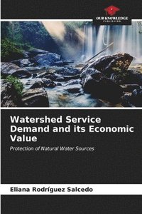 bokomslag Watershed Service Demand and its Economic Value