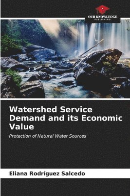 bokomslag Watershed Service Demand and its Economic Value