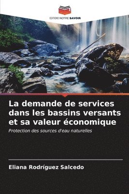 bokomslag La demande de services dans les bassins versants et sa valeur conomique