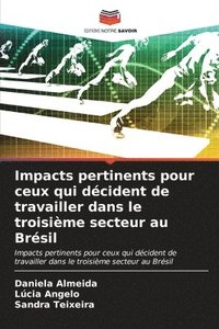 bokomslag Impacts pertinents pour ceux qui dcident de travailler dans le troisime secteur au Brsil