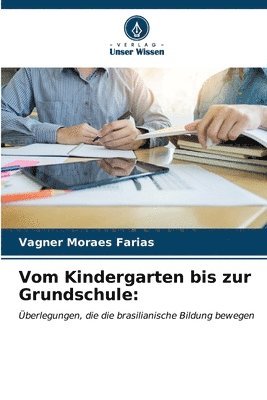 Vom Kindergarten bis zur Grundschule 1