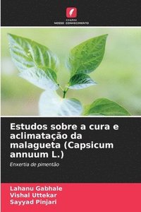 bokomslag Estudos sobre a cura e aclimatao da malagueta (Capsicum annuum L.)