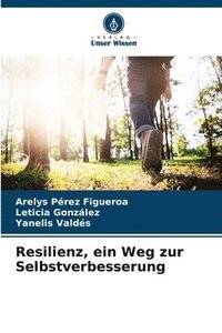 bokomslag Resilienz, ein Weg zur Selbstverbesserung