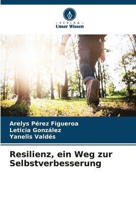 Resilienz, ein Weg zur Selbstverbesserung 1