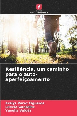 Resilincia, um caminho para o auto-aperfeioamento 1