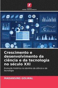 bokomslag Crescimento e desenvolvimento da cincia e da tecnologia no sculo XXI